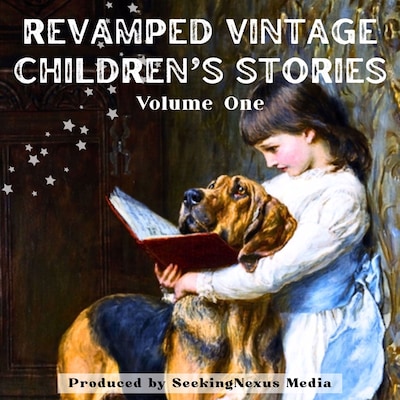 Revamped Vintage Children's Stories – omslag til lydbogen af SeekingNexus Media