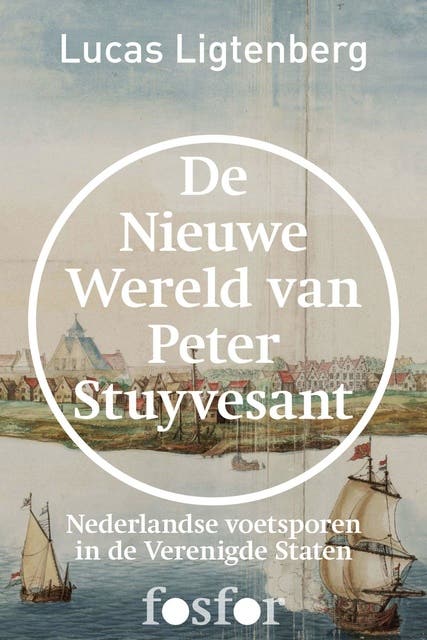 De nieuwe wereld van Peter Stuyvesant: Nederlandse voetsporen in de Verenigde Staten – omslag van het luisterboek van Lucas Ligtenberg