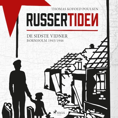 Russertiden - De sidste vidner Bornholm 1945/1946 – omslag til lydbogen af Thomas Kofoed Poulsen