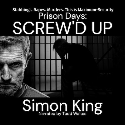 Prison Days: Screw'd Up – omslag til lydbogen af Simon King