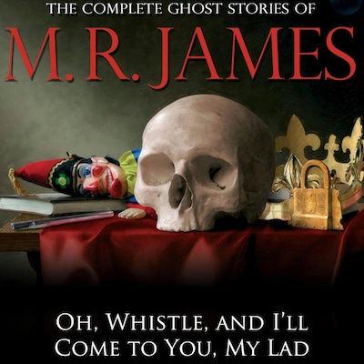 Oh, Whistle, and I'll Come to You, My Lad
