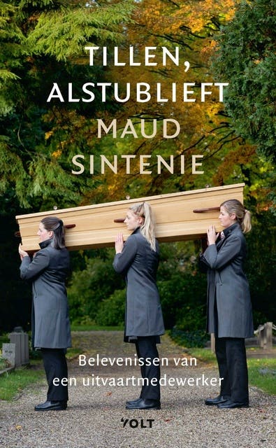 Tillen, alstublieft: Belevenissen van een uitvaartmedewerker – omslag van het luisterboek van Maud Sintenie