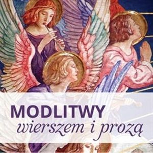 Modlitwy wierszem i prozą – okładka audiobooka, autor Adam Mickiewicz, Bolesław Leśmian, Jan Kochanowski, Jerzy Liebert, Józef Czechowicz