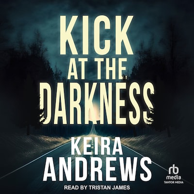 Kick at the Darkness – omslag til lydbogen af Keira Andrews