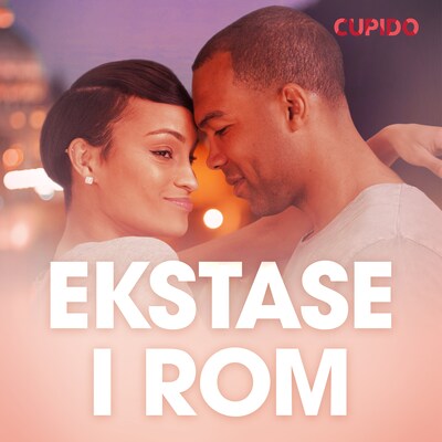 Ekstase i Rom - erotisk novelle – omslag til lydbogen af Cupido