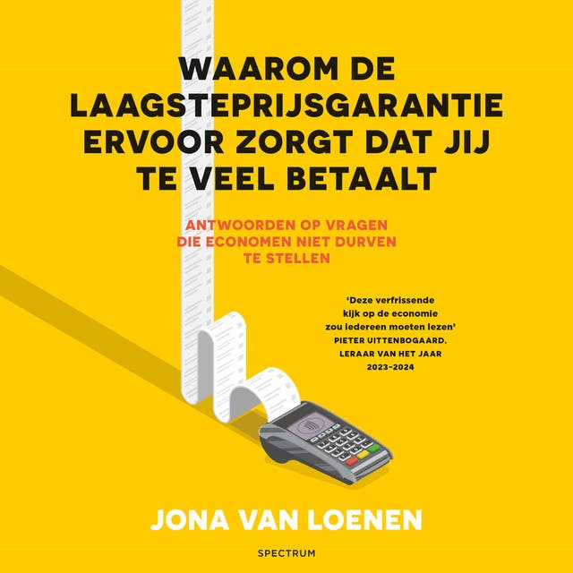 Waarom de laagsteprijsgarantie ervoor zorgt dat jij te veel betaalt: Antwoorden op vragen die economen niet durven te stellen