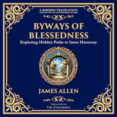 Byways of Blessedness – omslag til lydbogen af James Allen, Tim Zengerink
