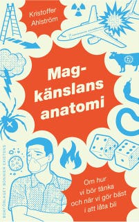 Magkänslans anatomi : Om hur vi bör tänka och när vi gör bäst i att låta bli – omslag till ljudboken av Kristofer Ahlström