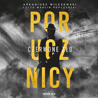 Porucznicy. Czerwone zło – okładka audiobooka, autor Arkadiusz Wilczewski