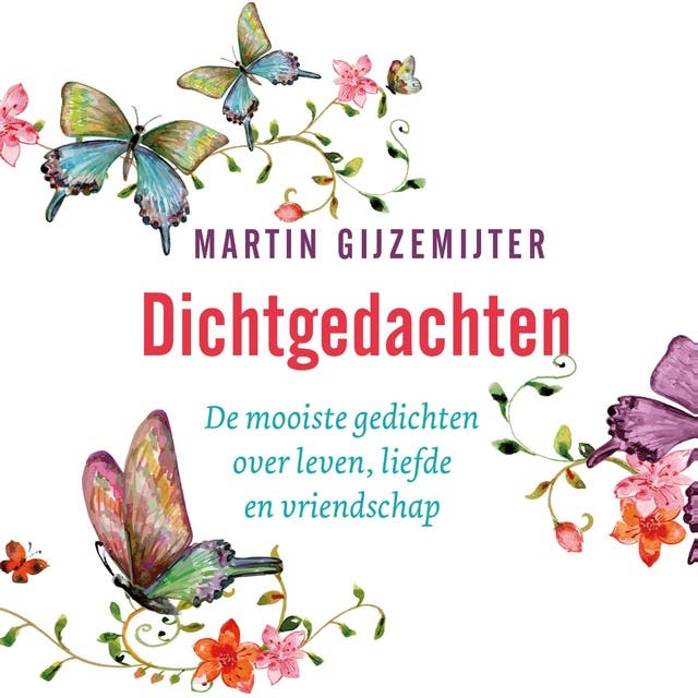 Dichtgedachten: de mooiste gedichten over leven, liefde en vriendschap