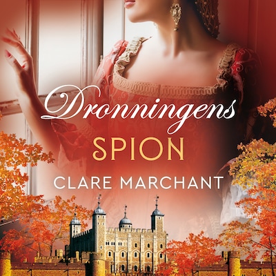 Dronningens spion – omslag til lydbogen af Clare Marchant