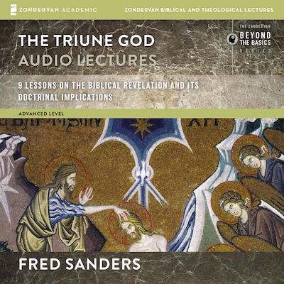 The Triune God: Audio Lectures