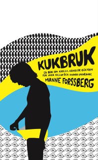 Kukbruk: En bok om kärlek, känslor och kön, för unga killar och andra undrande