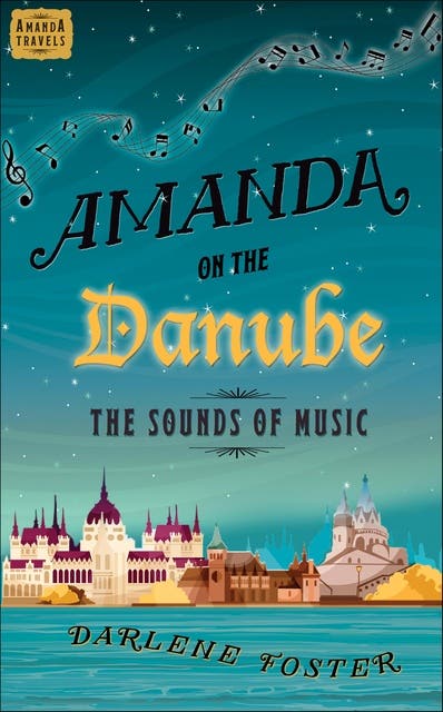 Amanda on the Danube: The Sounds of Music – omslag til lydbogen af Darlene Foster