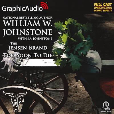 Too Soon To Die [Dramatized Adaptation] – omslag til lydbogen af William W. Johnstone
