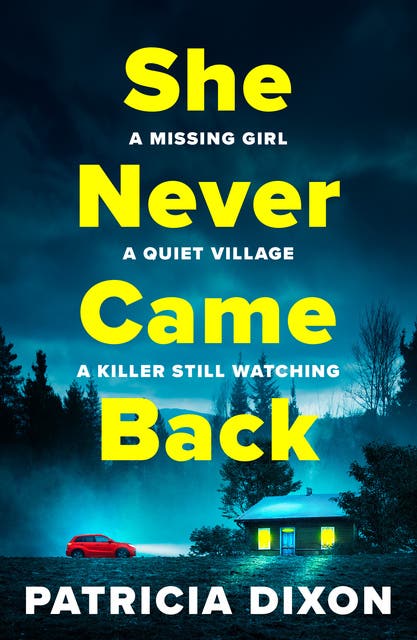 She Never Came Back: A BRAND NEW twist-filled suspense thriller of murder and buried family secrets – omslag til lydbogen af Patricia Dixon