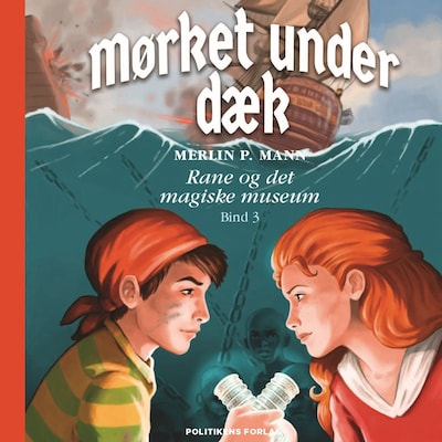 Rane og det magiske museum 3 - Mørket under dæk – omslag til lydbogen af Merlin P. Mann