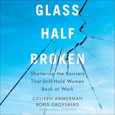 Glass Half-Broken – omslag til lydbogen af Colleen Ammerman, Boris Groysberg