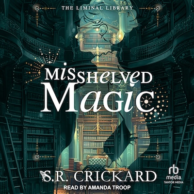Misshelved Magic – omslag til lydbogen af S. R. Crickard