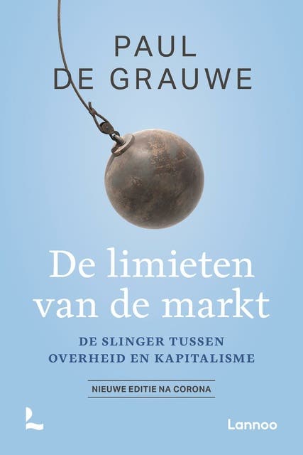 De limieten van de markt: De slinger tussen overheid en kapitalisme