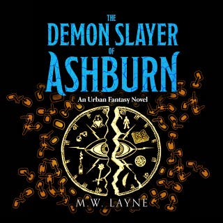 The Demon Slayer of Ashburn: An Urban Fantasy Novel