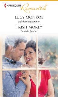 När kemin stämmer / En sista önskan – omslag till ljudboken av Lucy Monroe,Trish Morey