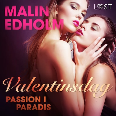 Valentinsdag: Passion i paradis - erotisk novelle – omslag til lydbogen af Malin Edholm