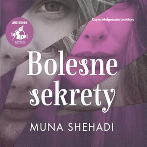 Bolesne sekrety – okładka audiobooka, autor Muna Shehadi