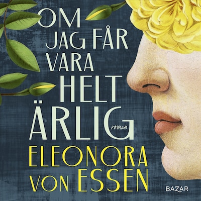 Om jag får vara helt ärlig – omslag till ljudboken av Eleonora von Essen