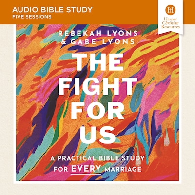 The Fight for Us Bible Study: Audio – omslag til lydbogen af Rebekah Lyons, Gabe Lyons