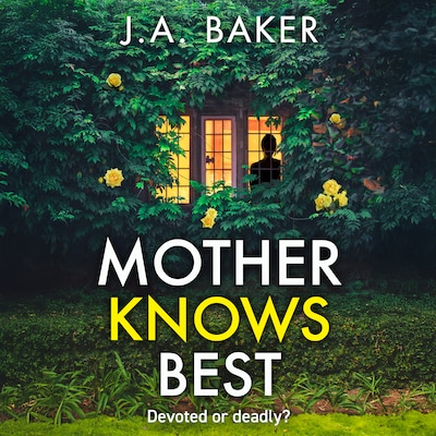 Mother Knows Best - A BRAND NEW gripping, addictive, psychological thriller from J A Baker for 2025 (Unabridged) – omslag til lydbogen af J A Baker