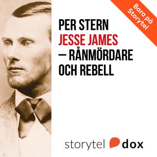 Jesse James - rånmördare och rebell