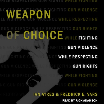 Weapon of Choice – omslag til lydbogen af Ian Ayers, Fredrick E. Vars