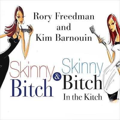 Skinny Bitch Deluxe Edition – omslag til lydbogen af Kim Barnouin, Rory Freedman