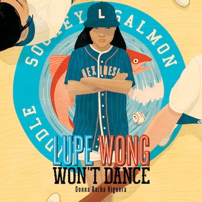 Lupe Wong Won't Dance – omslag til lydbogen af Donna Barba Higuera