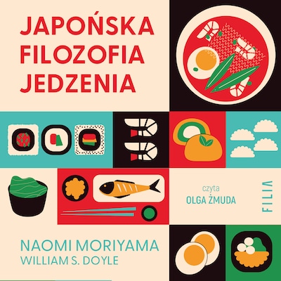 Japońska filozofia jedzenia – okładka audiobooka, autor Naomi Moriyama, William S. Doyle