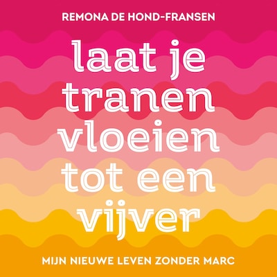 Laat je tranen vloeien tot een vijver