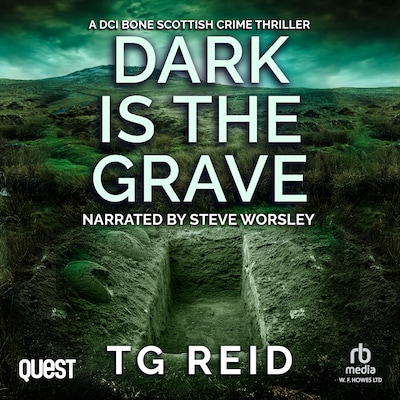 Dark is the Grave: A DCI Bone Scottish Crime Thriller – omslag til lydbogen af TG Reid