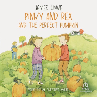 Pinky and Rex and the Perfect Pumpkin