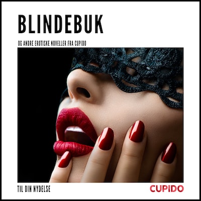 Blindebuk – og andre erotiske noveller fra Cupido – omslag til lydbogen af Cupido