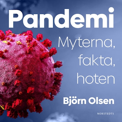 Pandemi : myterna, fakta, hoten