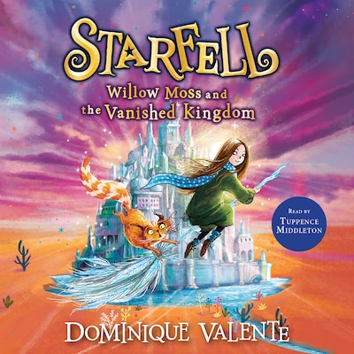 Starfell: Willow Moss and the Vanished Kingdom