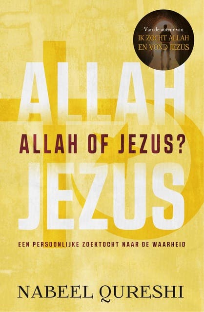 Allah of Jezus?: Een persoonlijke zoektocht naar de waarheid