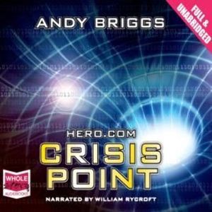 Hero.com: Crisis Point – okładka audiobooka, autor Andy Briggs