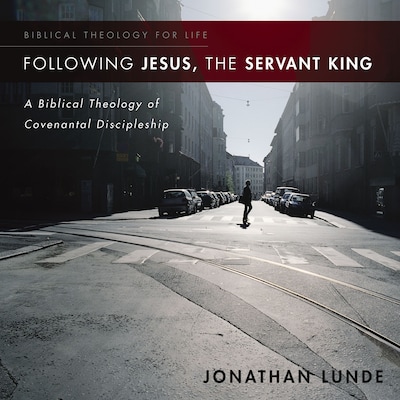 Following Jesus, the Servant King