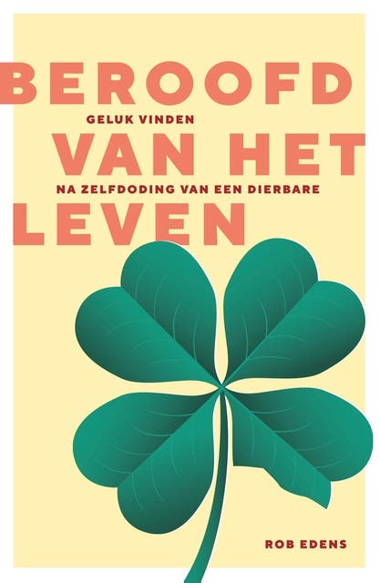 Beroofd van het leven: Geluk vinden na zelfdoding van een dierbare – omslag van het luisterboek van Rob Edens