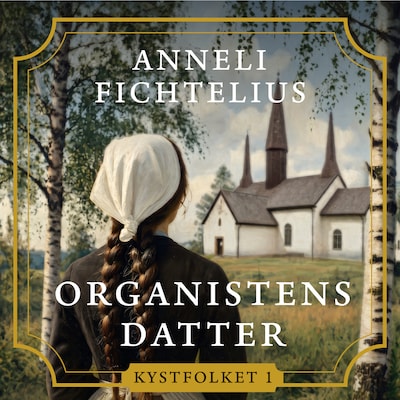 Organistens datter – omslag til lydbogen af Anneli Fichtelius
