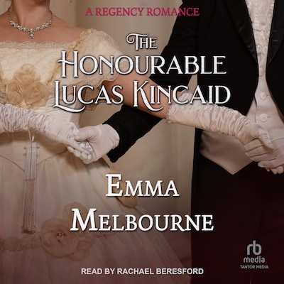 The Honourable Lucas Kincaid – omslag til lydbogen af Emma Melbourne