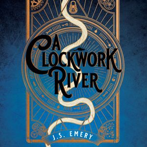 A Clockwork River – okładka audiobooka, autor J.S. Emery