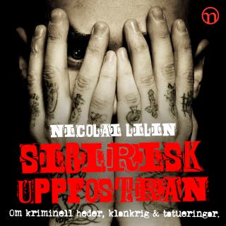 Sibirisk uppfostran : Om kriminell heder, klankrig och tatueringar